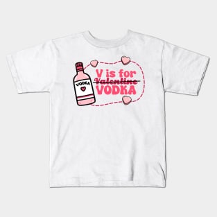 V is for Vodka Kids T-Shirt